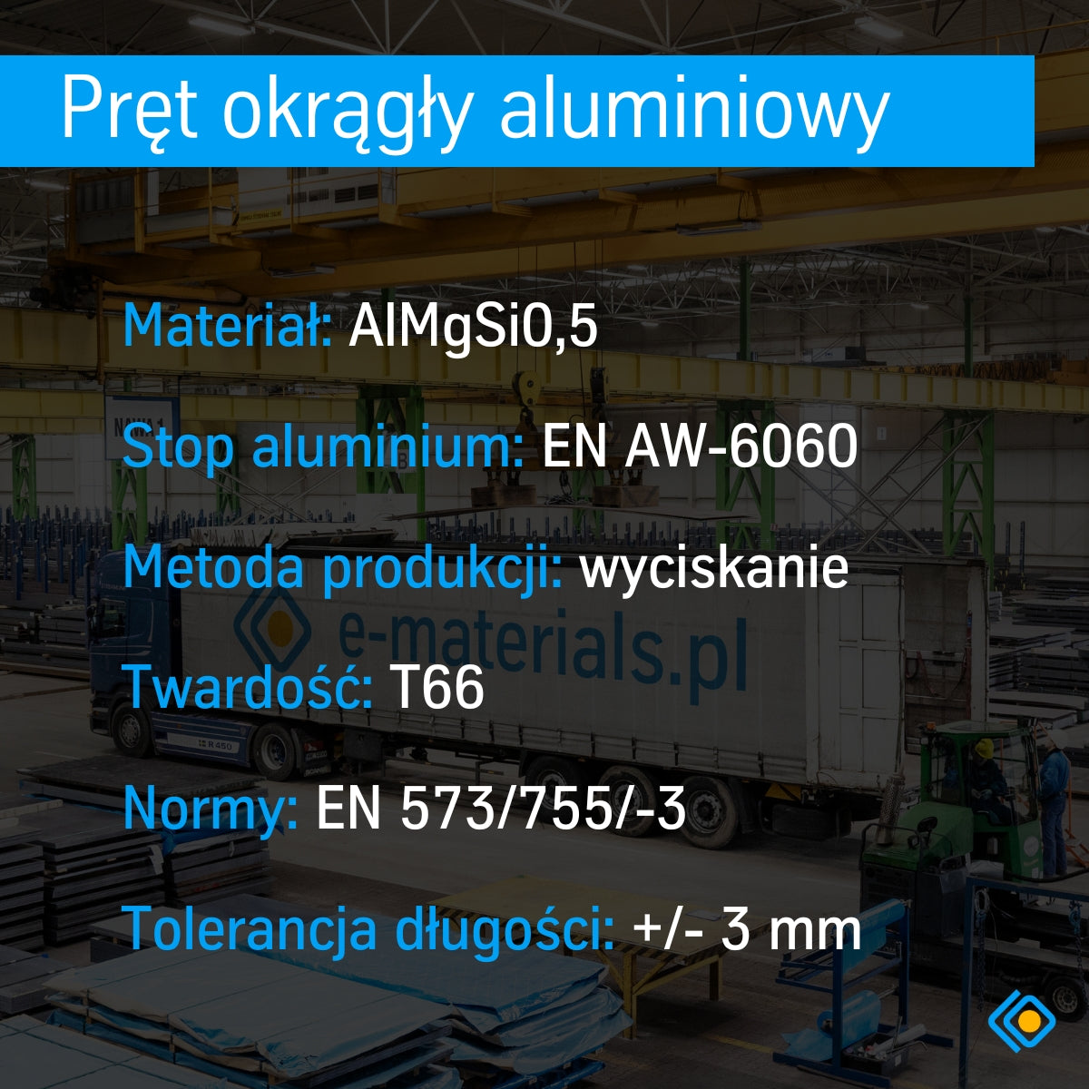 Grafika ze specyfikacją pręta aluminiowego EN AW-6060 – stop AlMgSi0,5, wyciskany, twardość T66, zgodny z normami EN 573 i EN 755-3, tolerancja długości ±3 mm
